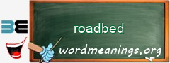 WordMeaning blackboard for roadbed